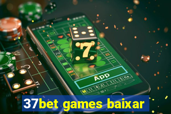 37bet games baixar